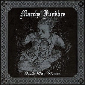 Marche Funèbre : Death Wish Woman